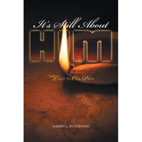 It's Still About Him: The Light to Our Path