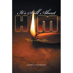 It's Still About Him: The Light to Our Path