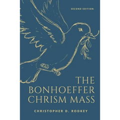 The Bonhoeffer Chrism Mass