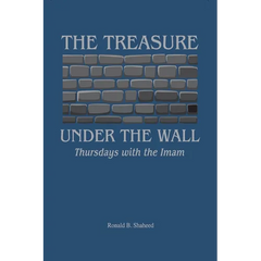 The Treasure Under the Wall: Thursdays with the Imam