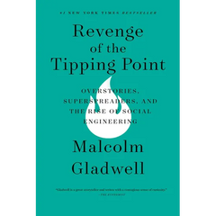 Revenge of the Tipping Point: Overstories, Superspreaders, and the Rise of Social Engineering