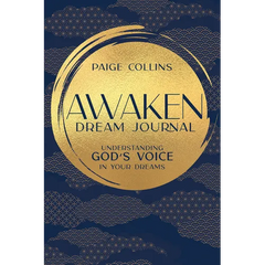 Awaken Dream Journal: Understanding God's Voice in Your Dreams