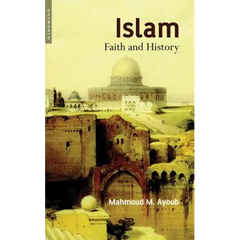 Islam: Faith and History
