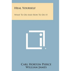 Heal Yourself: What to Do and How to Do It