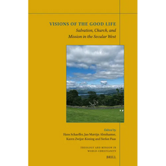 Visions of the Good Life: Salvation, Church, and Mission in the Secular West