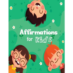 Affirmations for Kids: Build positive mindset and self-love or self-esteem