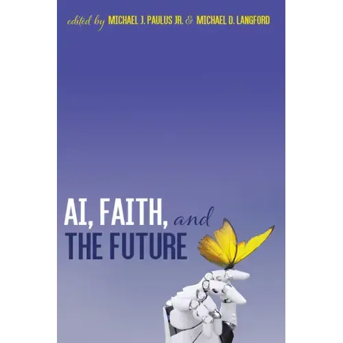 Ai, Faith, and the Future: An Interdisciplinary Approach
