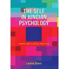 The Self in Jungian Psychology: Theory and Clinical Practice