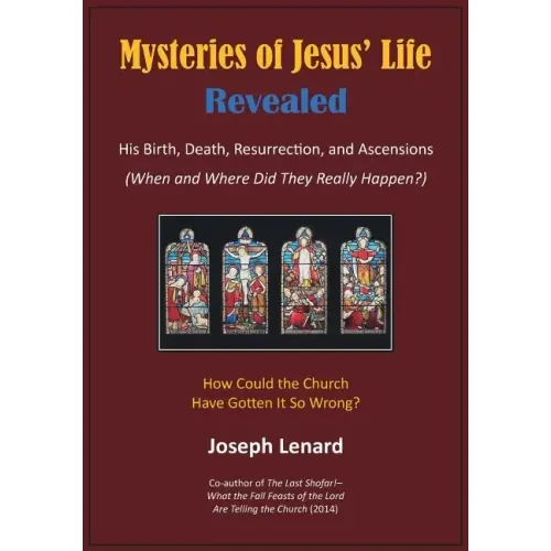 Mysteries of Jesus' Life Revealed: His Birth, Death, Resurrection, and Ascensions