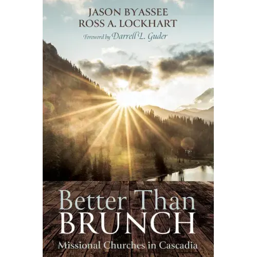 Better Than Brunch: Missional Churches in Cascadia