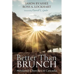 Better Than Brunch: Missional Churches in Cascadia