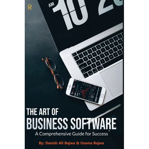The Art of Business Software: A Comprehensive Guide for Success