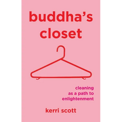 Buddha's Closet: Cleaning as a Path to Enlightenment