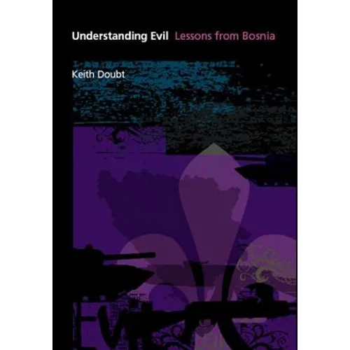 Understanding Evil: Lessons from Bosnia