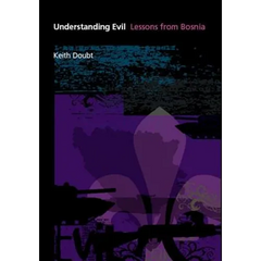 Understanding Evil: Lessons from Bosnia