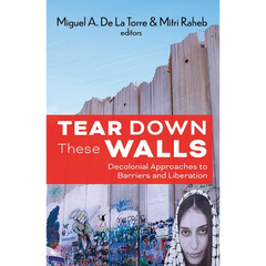 Tear Down These Walls: Decolonial Approaches to Barriers and Liberation