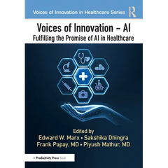 Voices of Innovation - AI: Fulfilling the Promise of AI in Healthcare