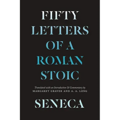 Seneca: Fifty Letters of a Roman Stoic