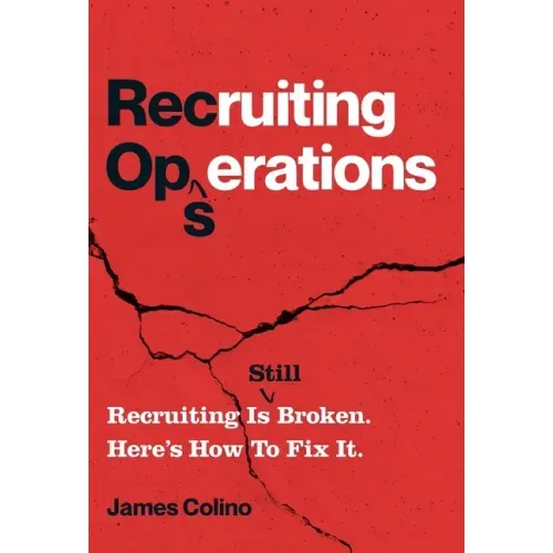 RecOps: Recruiting Is (Still) Broken. Here's How to Fix It.