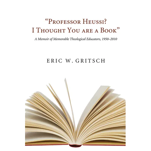 "Professor Heussi? I Thought You Were a Book"