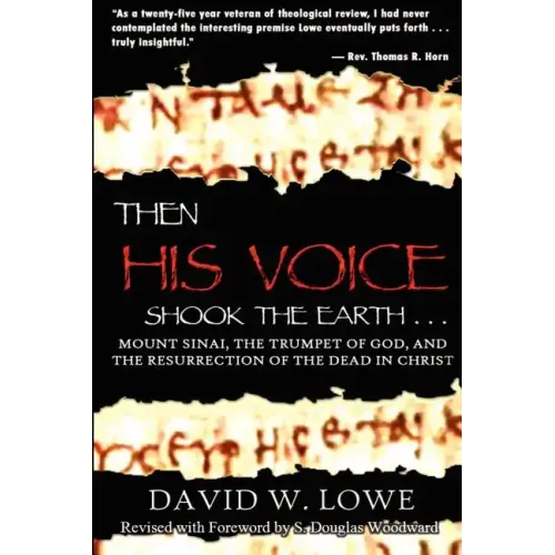 Then His Voice Shook the Earth: Mount Sinai, the Trumpet of God, and the Resurrection of the Dead in Christ