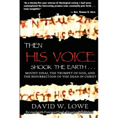 Then His Voice Shook the Earth: Mount Sinai, the Trumpet of God, and the Resurrection of the Dead in Christ