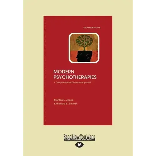 Modern Psychotherapies: A Comprehensive Christian Appraisal (Large Print 16pt), Volume 2