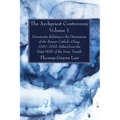The Archpriest Controversy, Volume 1