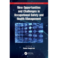 New Opportunities and Challenges in Occupational Safety and Health Management