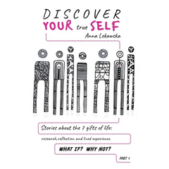 Discover Your True Self: Stories about the 7 Gifts of Life