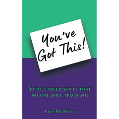 You've Got This!: Vital career skills that no one will teach you