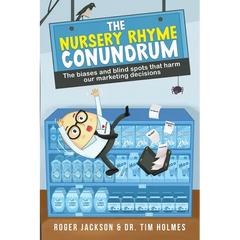 The Nursery Rhyme Conundrum: The biases and blind spots that harm our marketing decisions