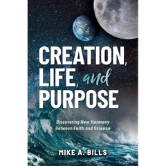 Creation, Life, and Purpose: Discovering New Harmony Between Faith and Science