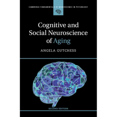 Cognitive and Social Neuroscience of Aging