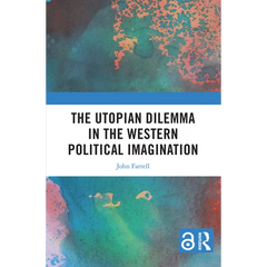 The Utopian Dilemma in the Western Political Imagination