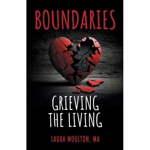 Boundaries: Grieving the Living