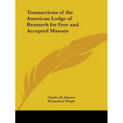 Transactions of the American Lodge of Research for Free and Accepted Masons