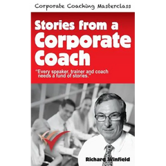 Stories from a Corporate Coach: Every speaker, coach and trainer needs a fund of stories