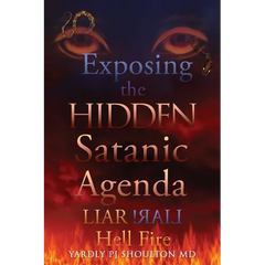 Exposing the HIDDEN Satanic Agenda: LIAR LIAR! Hell Fire