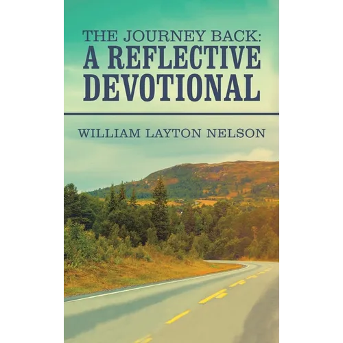 The Journey Back: a Reflective Devotional