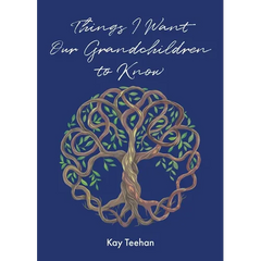 Things I Want Our Grandchildren to Know