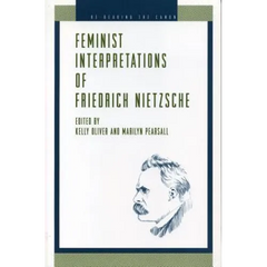 Feminist Interpretations of Friedrich Nietzsche