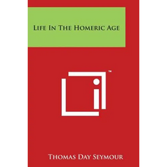 Life In The Homeric Age