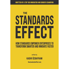 The Standards Effect: How Standards Empower Enterprises to Transform Smarter and Innovate Faster