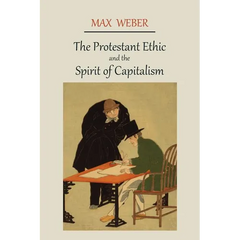The Protestant Ethic and the Spirit of Capitalism