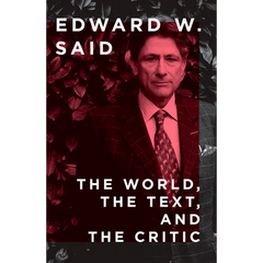 The World, the Text, and the Critic