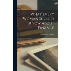 What Every Woman Should Know About Finance