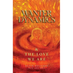 Wanter Dynamics & The Love We Are