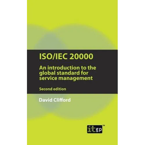 Iso/Iec 20000: An Introduction to the Global Standard for Service Management