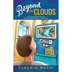 Beyond the Clouds: An Autoethnographic Research Exploring Good Practice in Crisis Settings